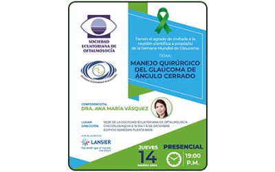Conferencia de la Sociedad Ecuatoriana de Oftalmología por la Semana Mundial del Glaucoma, Dra.  Ana María Vásquez